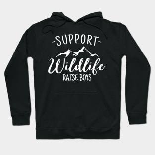 Support wildlife raise boys, mom life saying design Hoodie